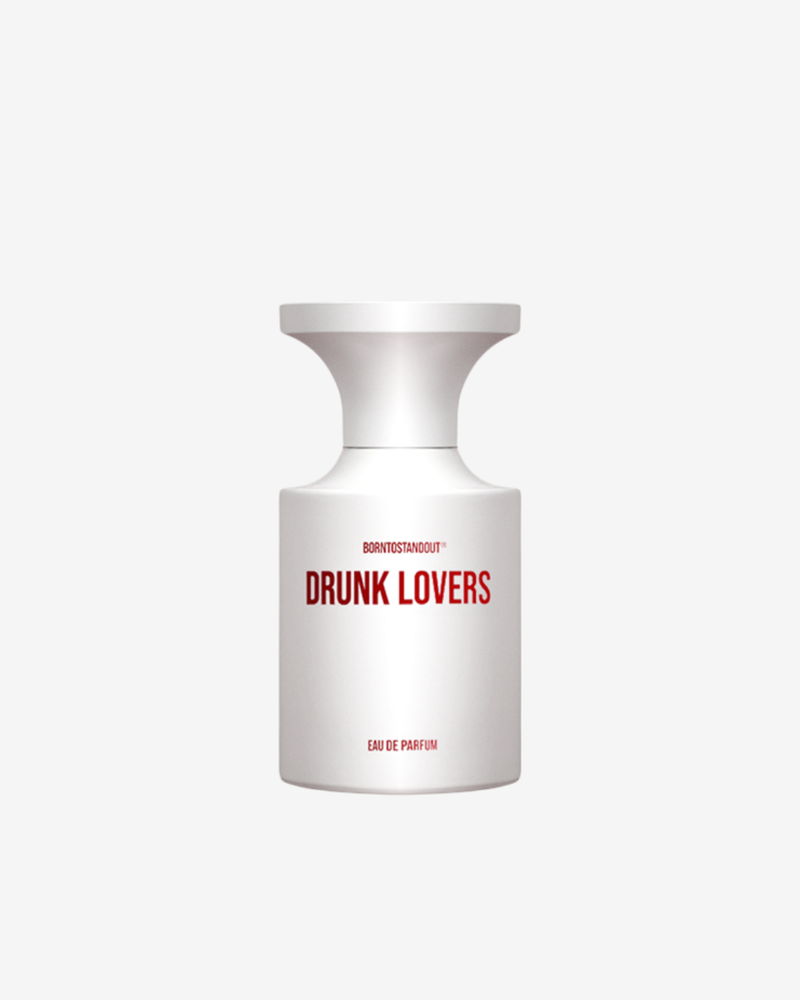 Born To Stand Out Drunk Lovers